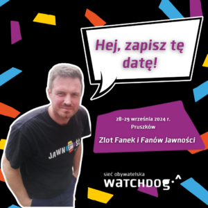 Hej, zapisz tę datę! 28-29 września 2024 r. Zlot Fanek i Fanów Jawności.